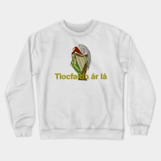 tiocfaidh ar la angel Crewneck Sweatshirt